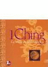 I CHING. LA SENDA DE LA SABIDURÍA