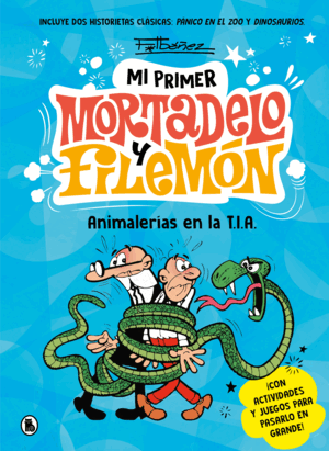 ANIMALERÍAS EN LA T.I.A. (MI PRIMER MORTADELO Y FILEMÓN)