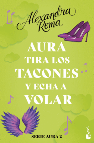 AURA TIRA LOS TACONES Y ECHA A VOLAR (SERIE AURA 2)