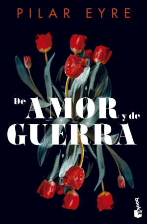 DE AMOR Y DE GUERRA