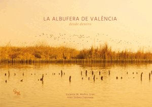 LA ALBUFERA DE VALÈNCIA DESDE DENTRO