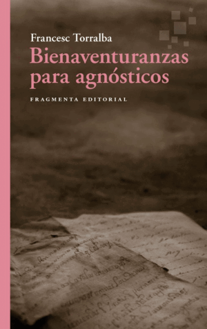 BIENAVENTURANZAS PARA AGNÓSTICOS