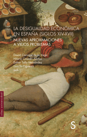 LA DESIGUALDAD ECONÓMICA EN ESPAÑA (SIGLOS XIV-XVII)