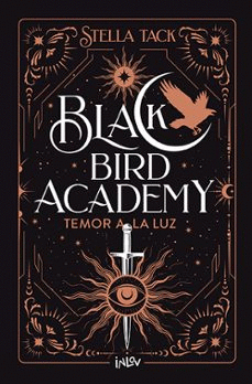 BLACK BIRD ACADEMY 2:TEMOR A LA LUZ