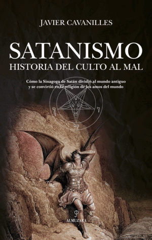 SATANISMO. HISTORIA DEL CULTO AL MAL