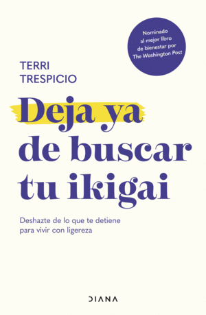 DEJA YA DE BUSCAR TU IKIGAI