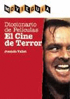 DICCIONARIO DE PELÍCULAS. EL CINE DE TERROR