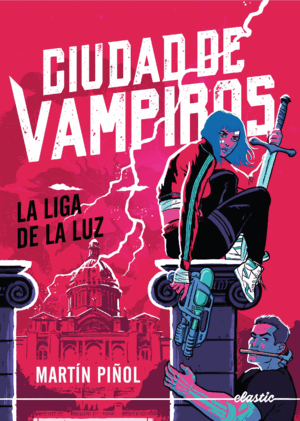 CIUDAD DE VAMPIROS 2. LA LIGA DE LA LUZ