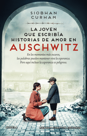 LA JOVEN QUE ESCRIBÍA HISTORIAS DE AMOR EN AUSCHWITZ. INSPIRADA EN HECHOS REALES