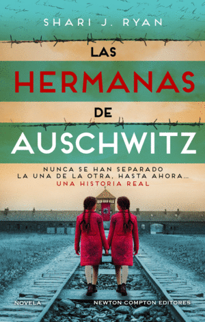 LAS HERMANAS DE AUSCHWITZ. INSPIRADO UNA HISTORIA REAL. LAS GEMELAS QUE SOBREVIV