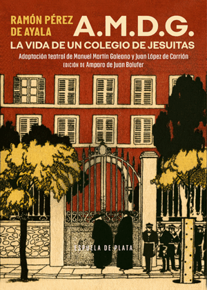 A.M.D.G. LA VIDA DE UN COLEGIO DE JESUITAS