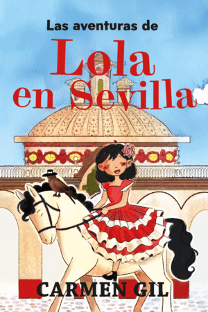 LAS AVENTURAS DE LOLA EN SEVILLA