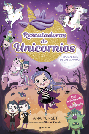 RESCATADORAS DE UNICORNIOS 5. VIAJE AL PAÍS DE LOS VAMPIROS