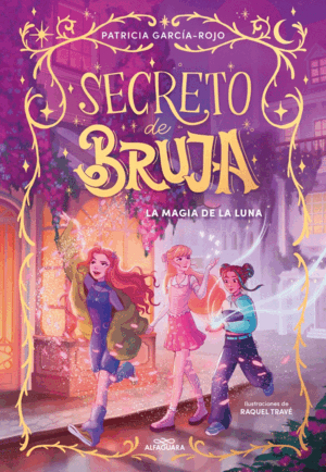 SECRETO DE BRUJA 1. LA MAGIA DE LA LUNA