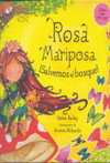 ROSA MARIPOSA SALVEMOS EL BOSQUE