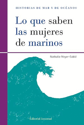 LO QUE SABEN LAS MUJERES DE MARINOS