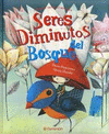 SERES DIMINUTOS DEL BOSQUE