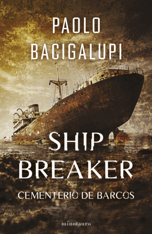 SHIP BREAKER I. CEMENTERIO DE BARCOS