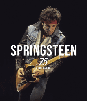 SPRINGSTEEN. 75 ANIVERSARIO