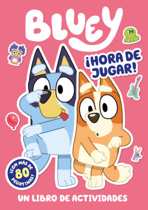 BLUEY. ACTIVIDADES - ¡HORA DE JUGAR!