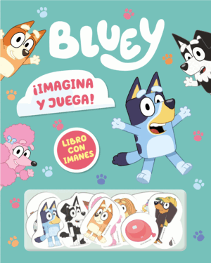 BLUEY. LIBRO JUGUETE - ¡IMAGINA Y JUEGA! LIBRO CON IMANES