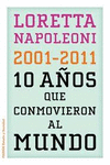 2001-2011, 10 AÑOS QUE CONMOVIERON AL MUNDO
