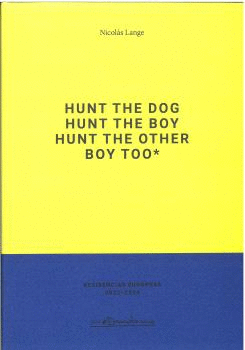 HUNT THE DOG HUNT THE BOY HUNT THE OTHER BOY TOO*