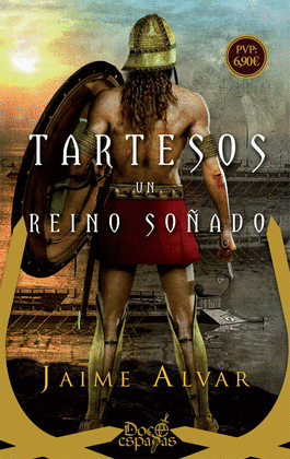 TARTESOS, UN REINO SOÑADO