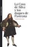 LA CASA DE SILVA Y LOS DUQUES DE PASTRANA