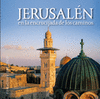 JERUSALÉN, EN LA ENCRUCIJADA DE LOS CAMINOS