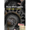 DE LA MISMA PASTA