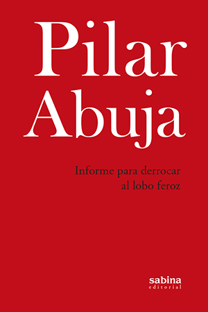 19:00 h - Presentación: Informe para derrocar al lobo feroz