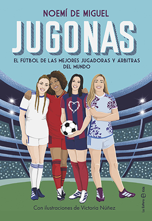 19:00 h - Presentación: Jugonas. El fútbol de las mejores jugadoras y árbitras del mundo